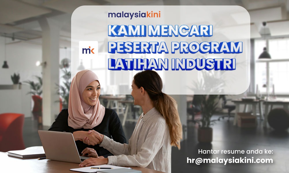 Peluang menjadi wartawan pelatih di Malaysiakini