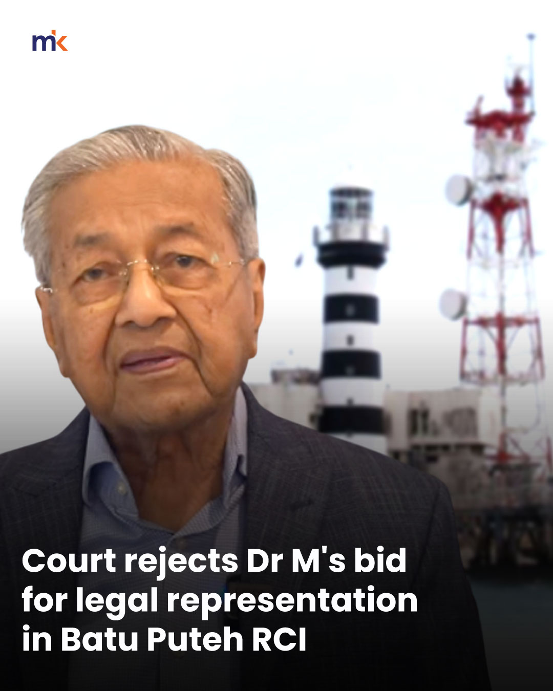 Court rejects Dr M's bid for legal representation in Batu Puteh RCI