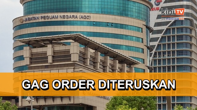 AGC teruskan permohonan gag order adendum sehingga ada arahan lain