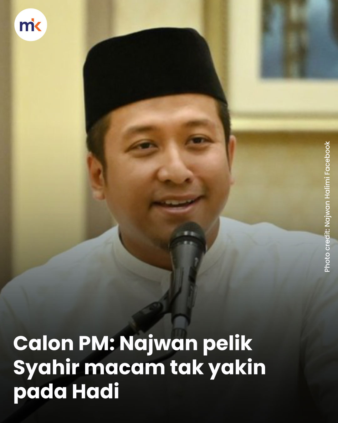 Calon PM: Najwan pelik Syahir macam tak yakin pada Hadi