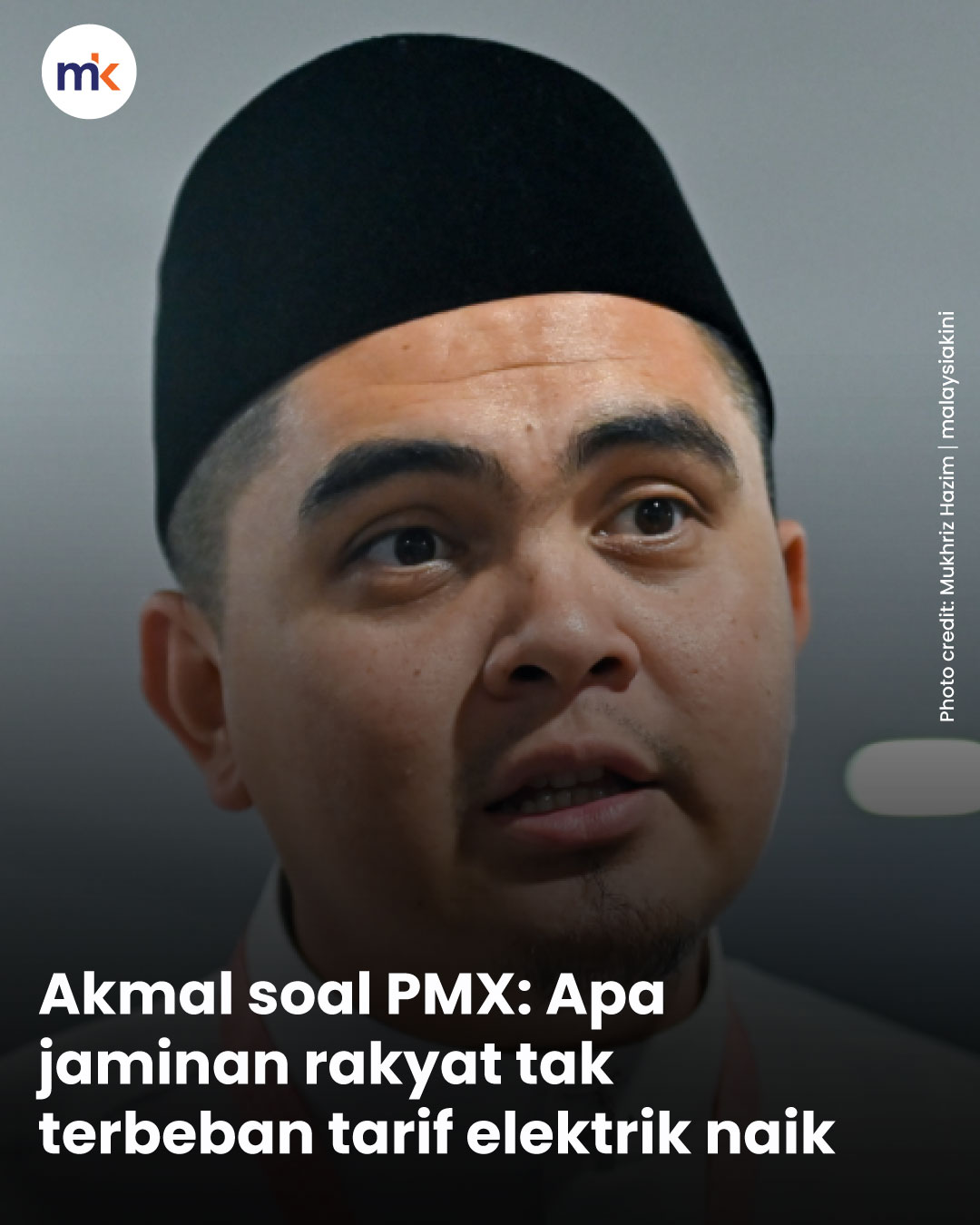 Akmal soal PMX: Apa jaminan rakyat tak terbeban tarif elektrik naik
