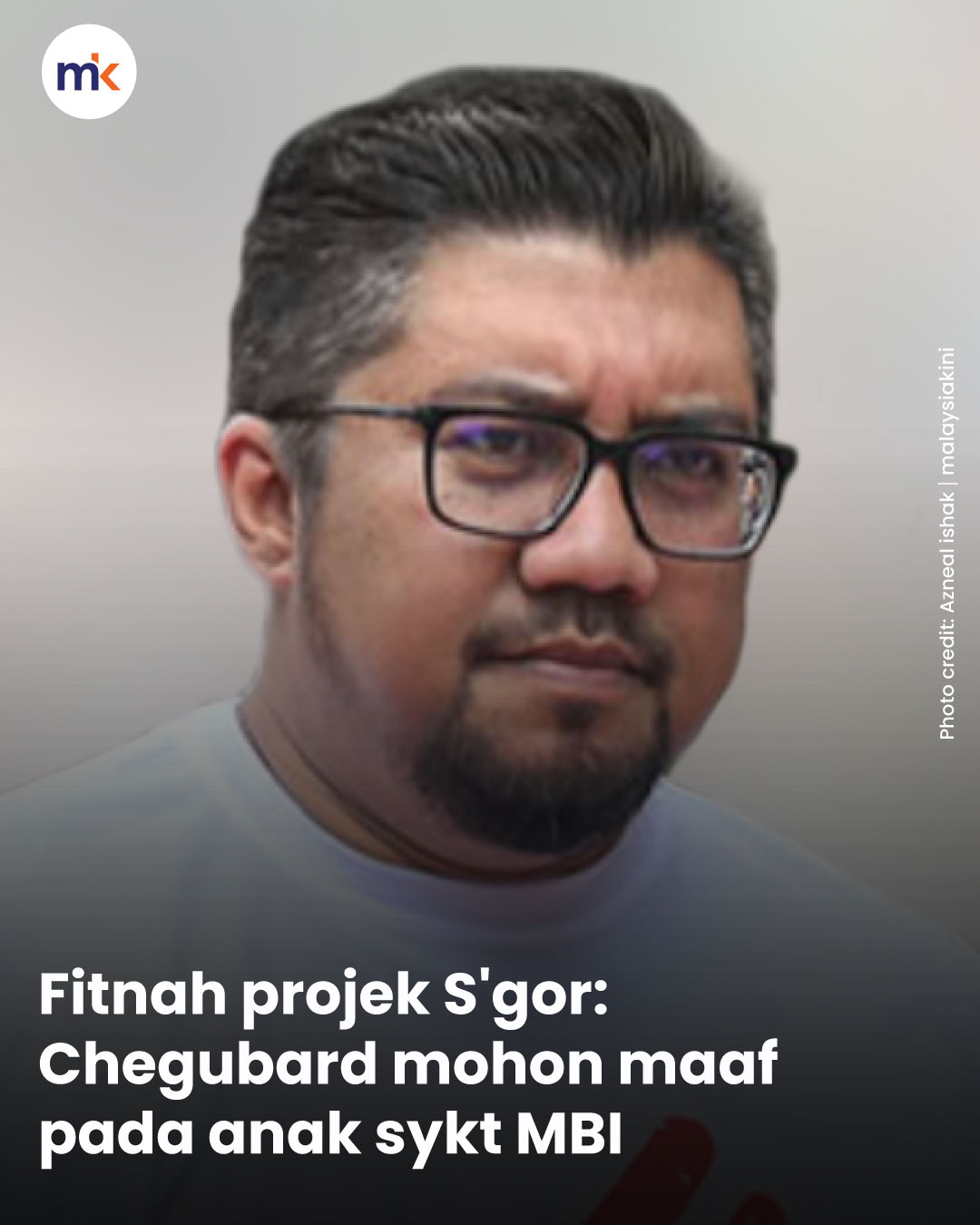 Fitnah projek S'gor: Chegubard mohon maaf pada anak sykt MBI