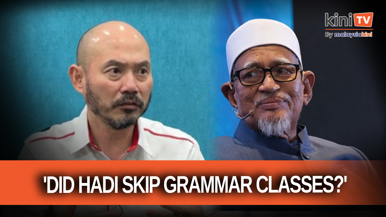 'Did Hadi skip grammar classes?' - DAP MP responds to Hadi