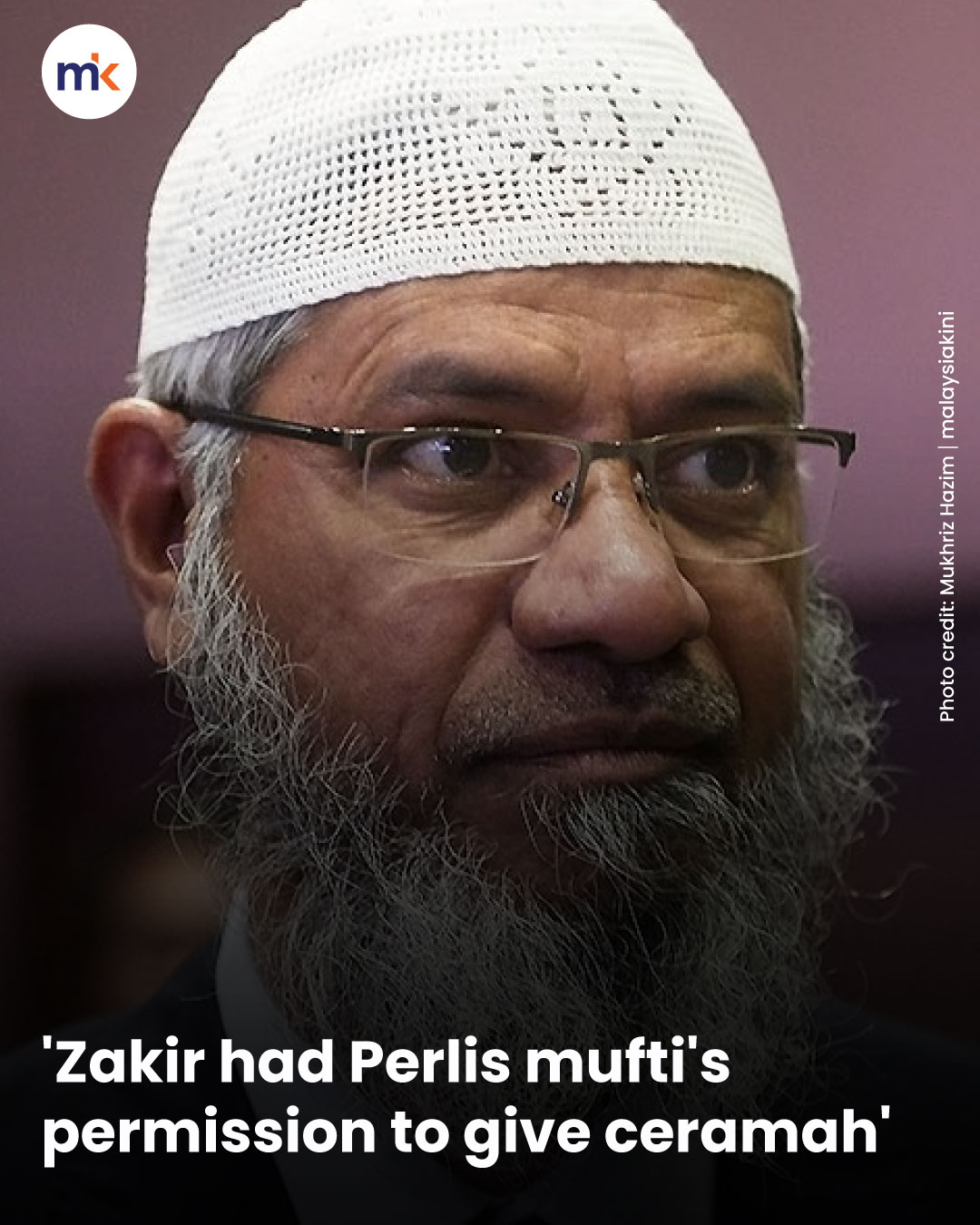 'Zakir had Perlis mufti's permission to give ceramah'
