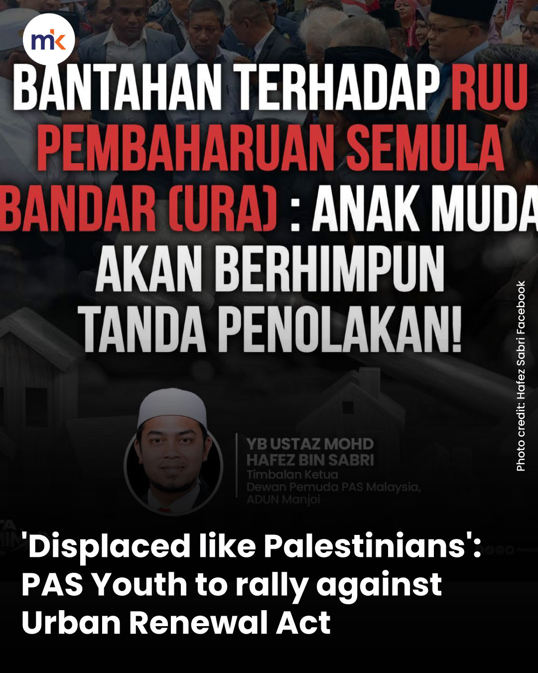 'Displaced like Palestinians': PAS Youth to rally against Urban Renewal Act