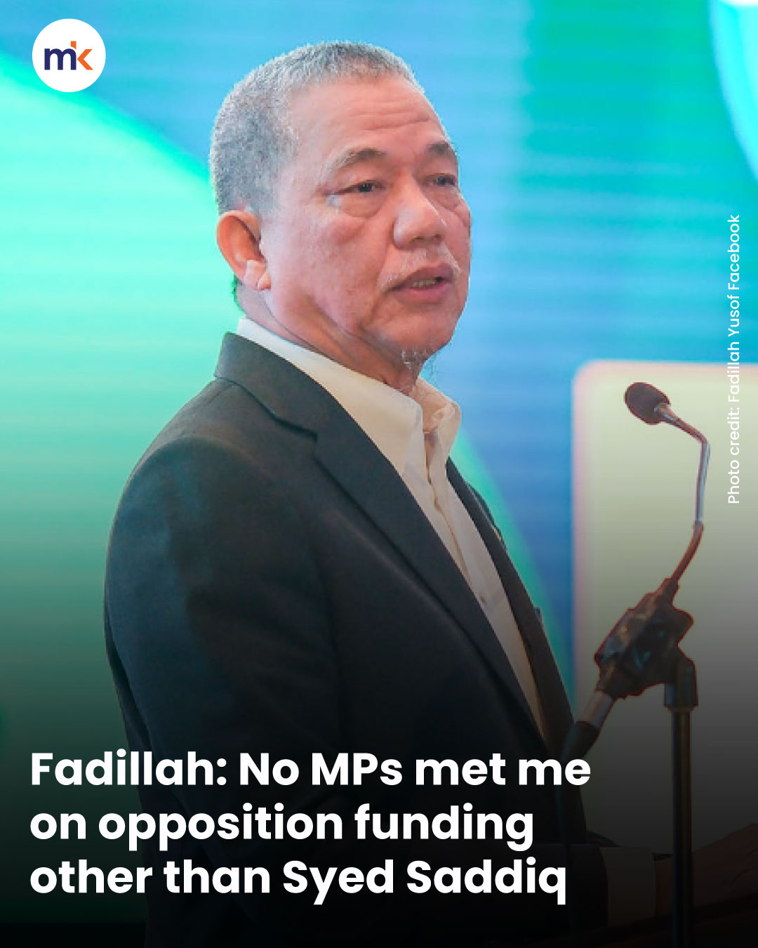 Fadillah: No MPs met me on opposition funding other than Syed Saddiq