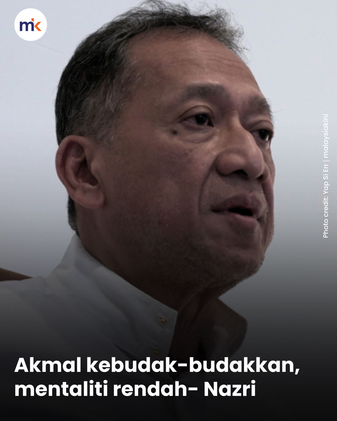 Akmal kebudak-budakkan, mentaliti rendah- Nazri