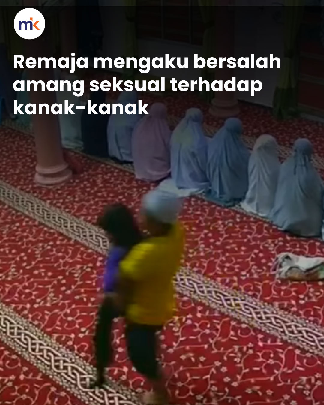 Remaja mengaku bersalah amang seksual terhadap kanak-kanak