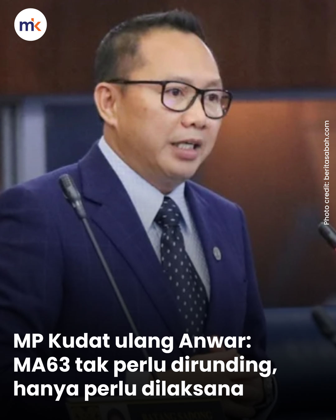 MP Kudat ulang Anwar: MA63 tak perlu dirunding, hanya perlu dilaksana
