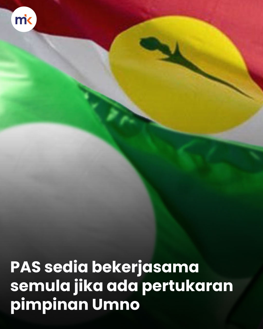 PAS sedia bekerjasama semula jika ada pertukaran pimpinan Umno