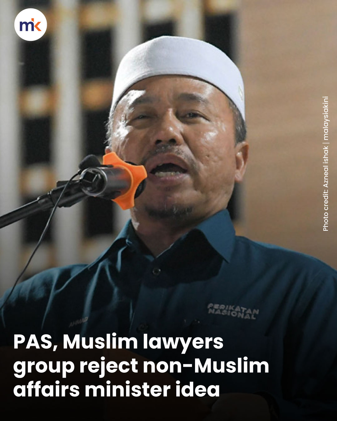 PAS, Muslim lawyers group reject non-Muslim affairs minister idea