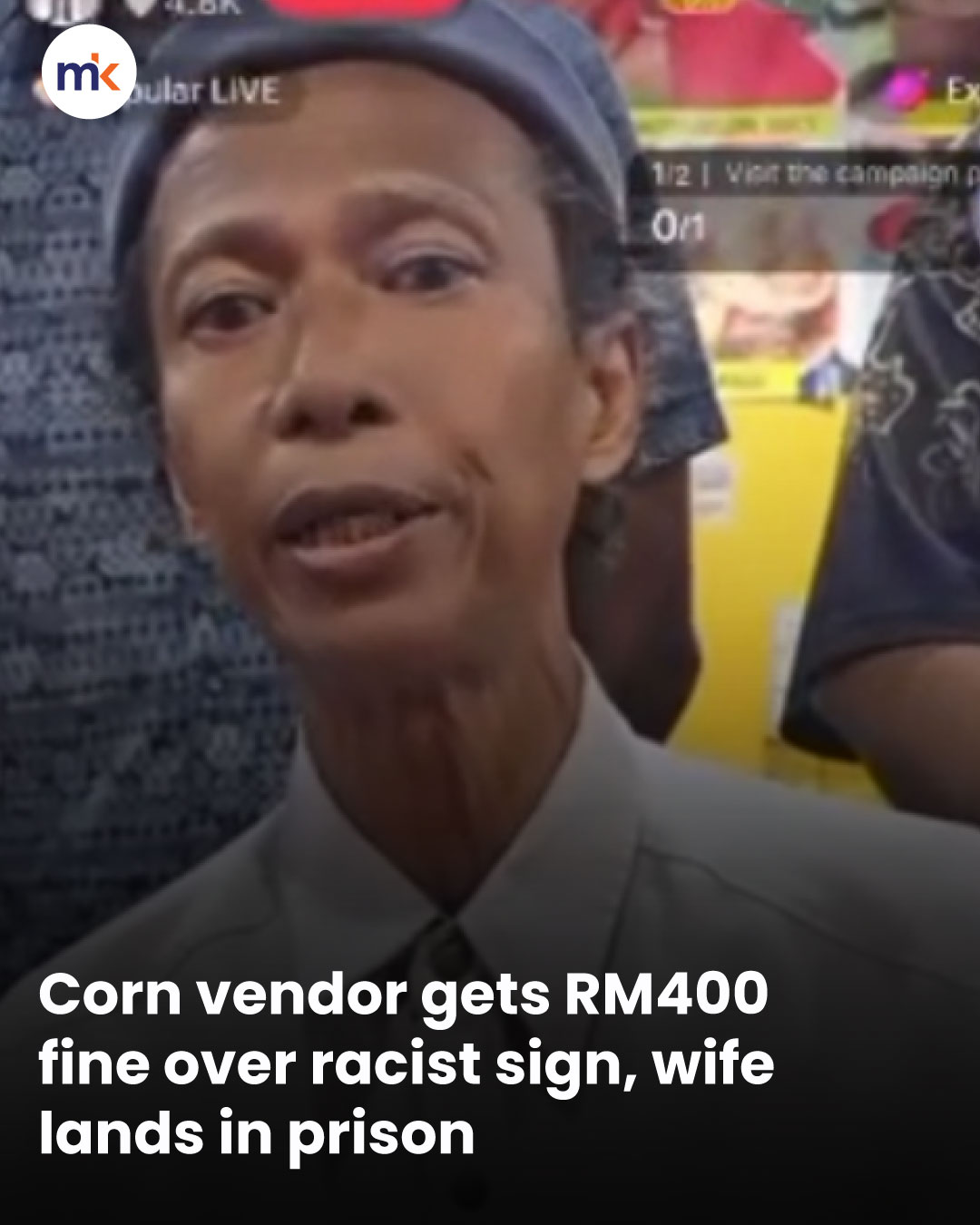 Corn vendor gets RM400 fine over racist sign, wife lands in prison