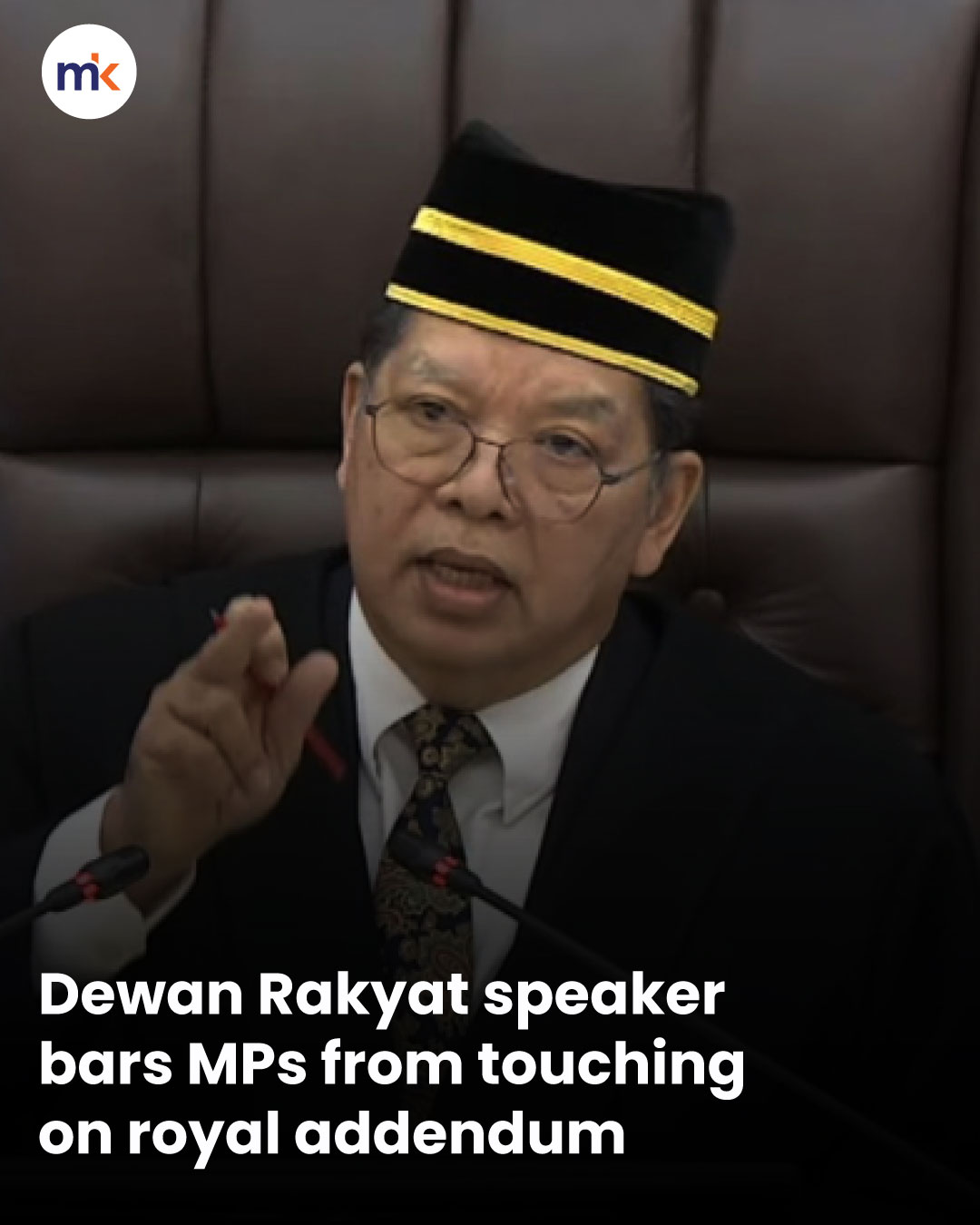 Dewan Rakyat speaker bars MPs from touching on royal addendum