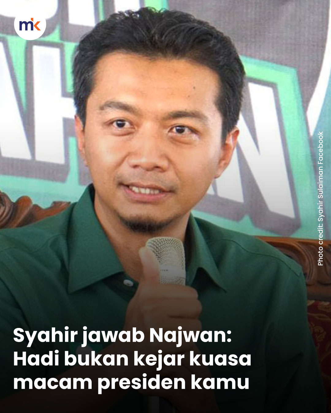 Syahir jawab Najwan: Hadi bukan kejar kuasa macam presiden kamu