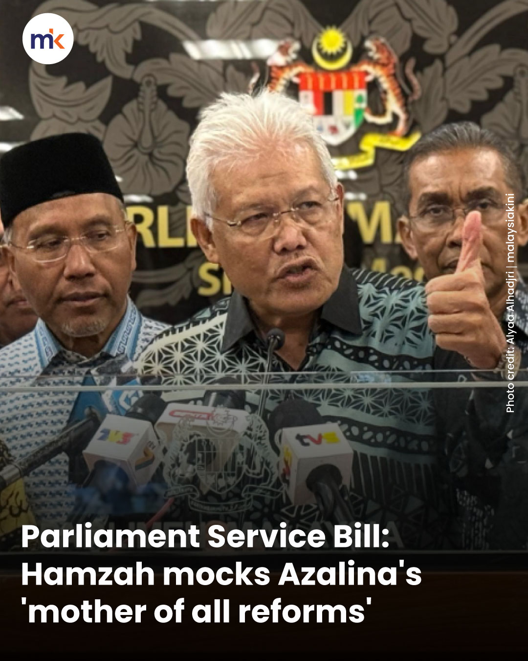 Parliament Service Bill: Hamzah mocks Azalina's 'mother of all reforms'