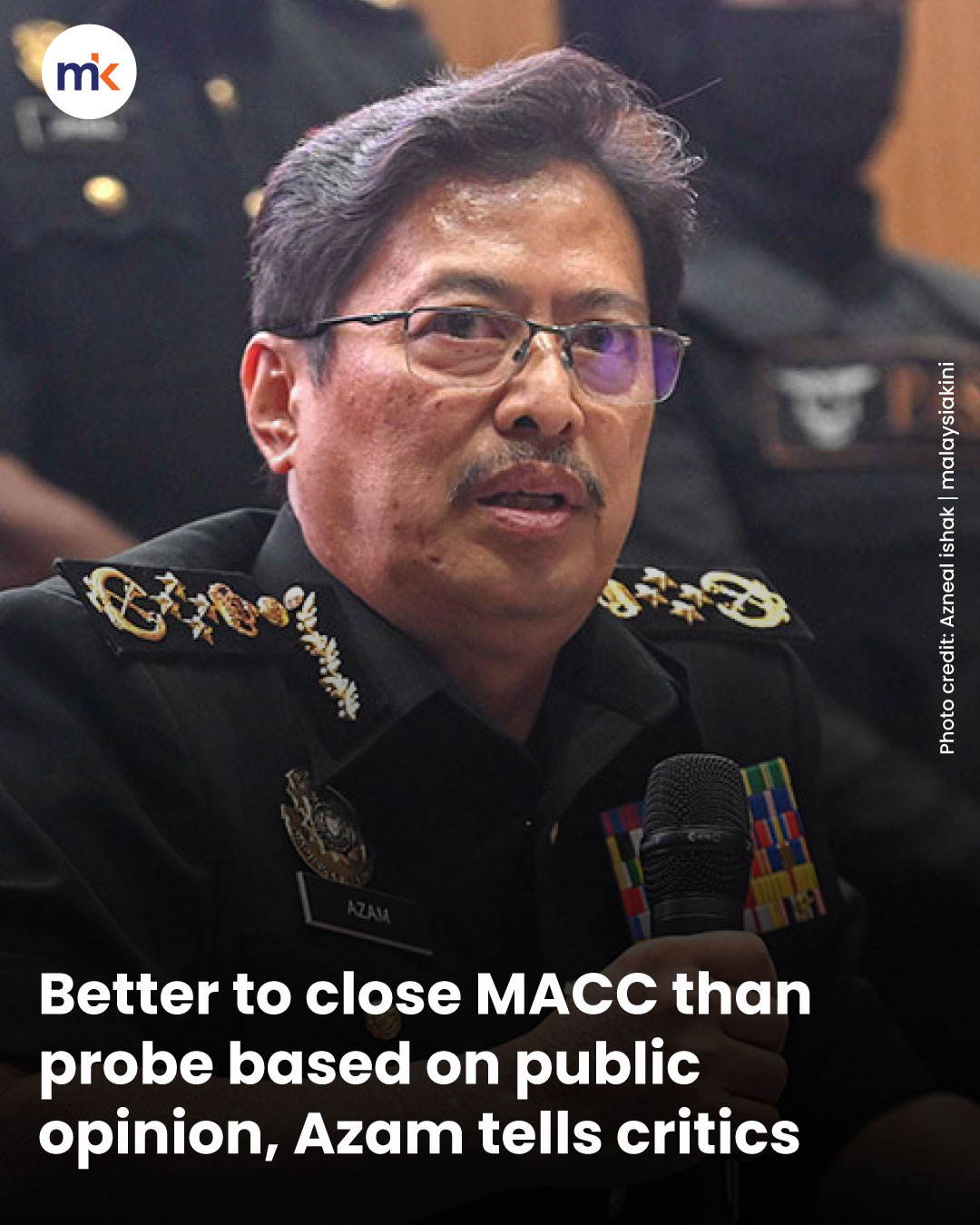 Better to close MACC than probe based on public opinion, Azam tells critics