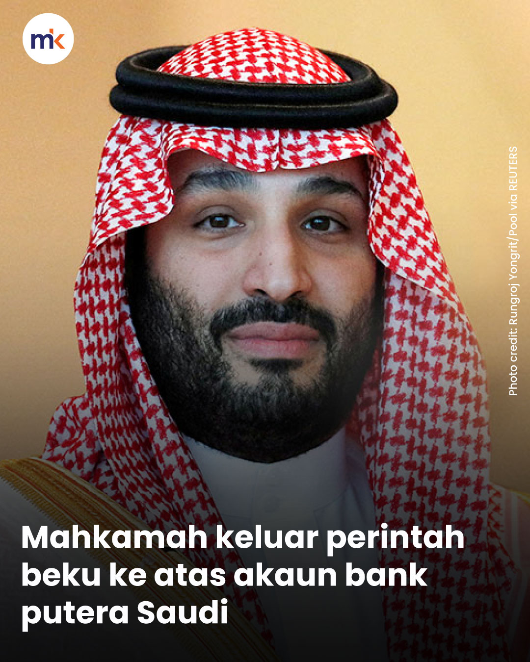Mahkamah keluar perintah beku ke atas akaun bank putera Saudi