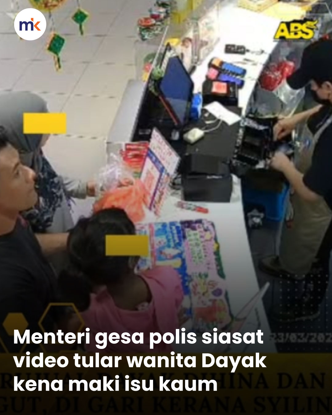Menteri gesa polis siasat video tular wanita Dayak kena maki isu kaum