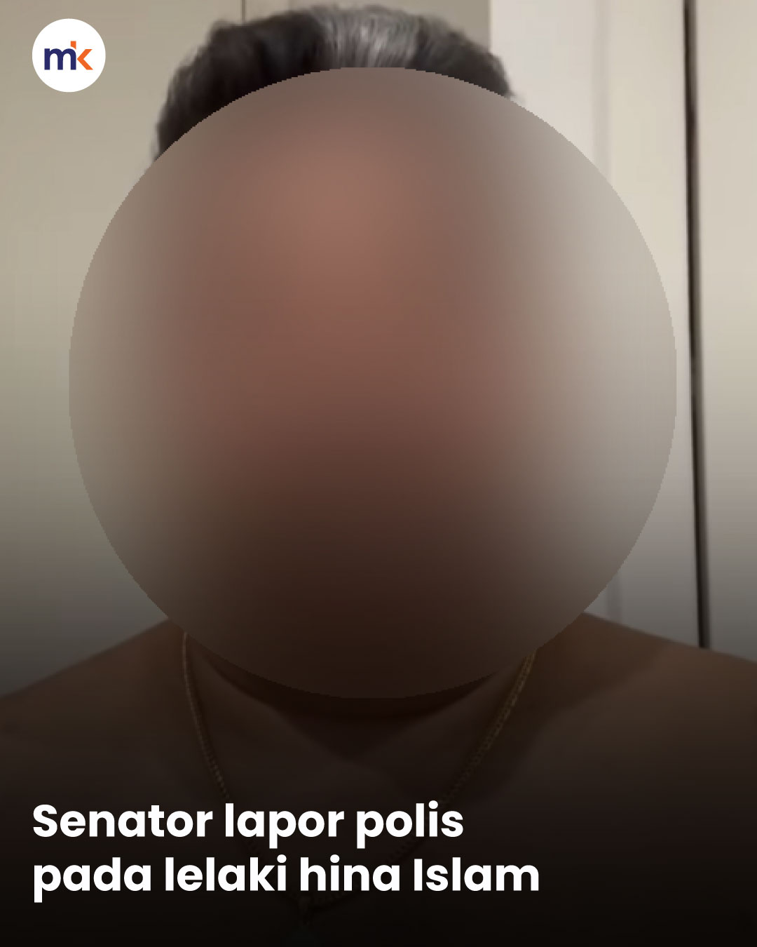 Senator lapor polis pada lelaki hina Islam