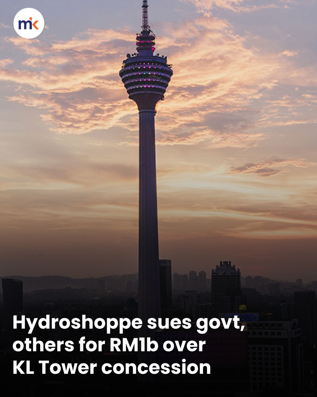 Hydroshoppe sues govt, others for RM1b over KL Tower concession