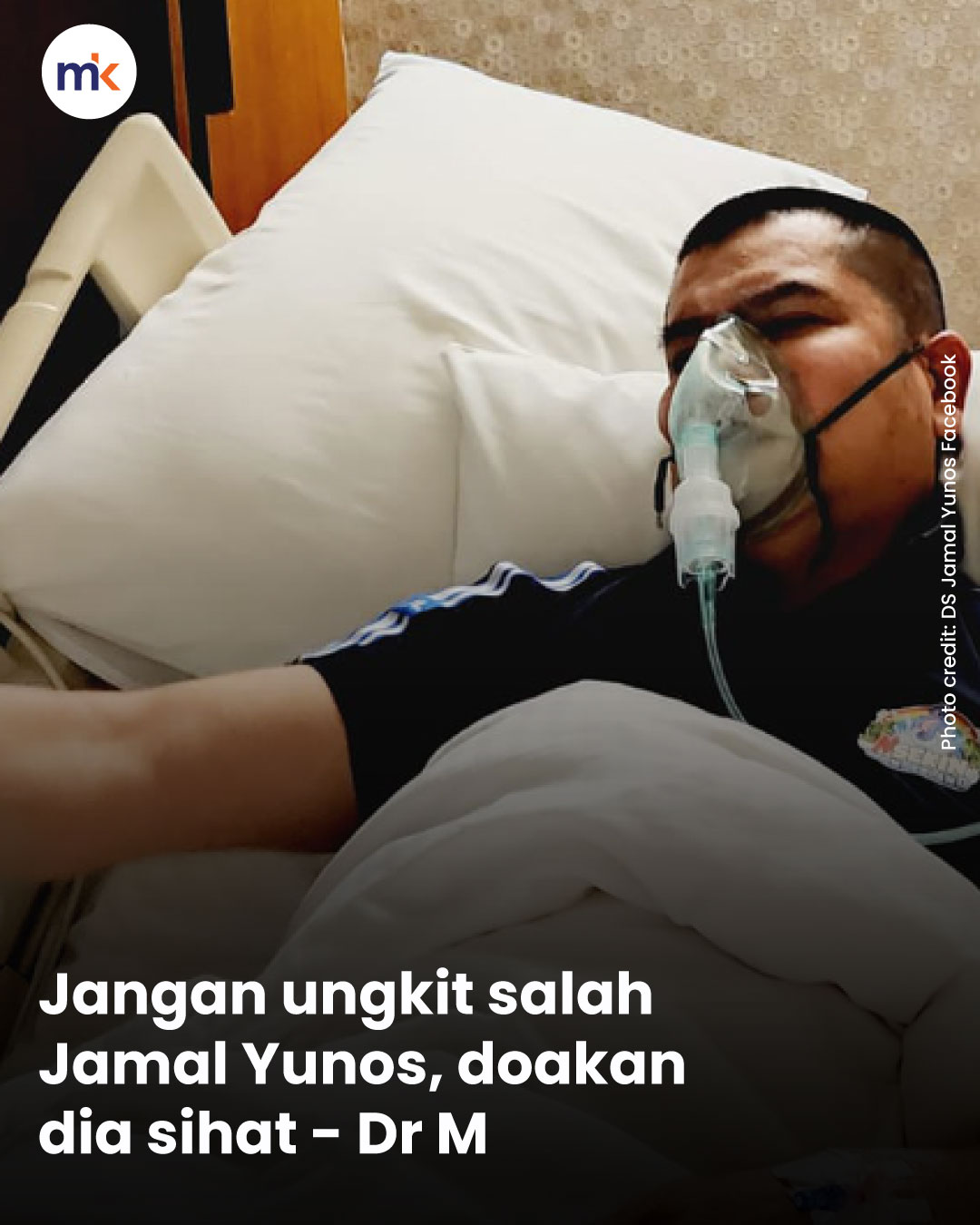 Jangan ungkit salah Jamal Yunos, doakan dia sihat - Dr M