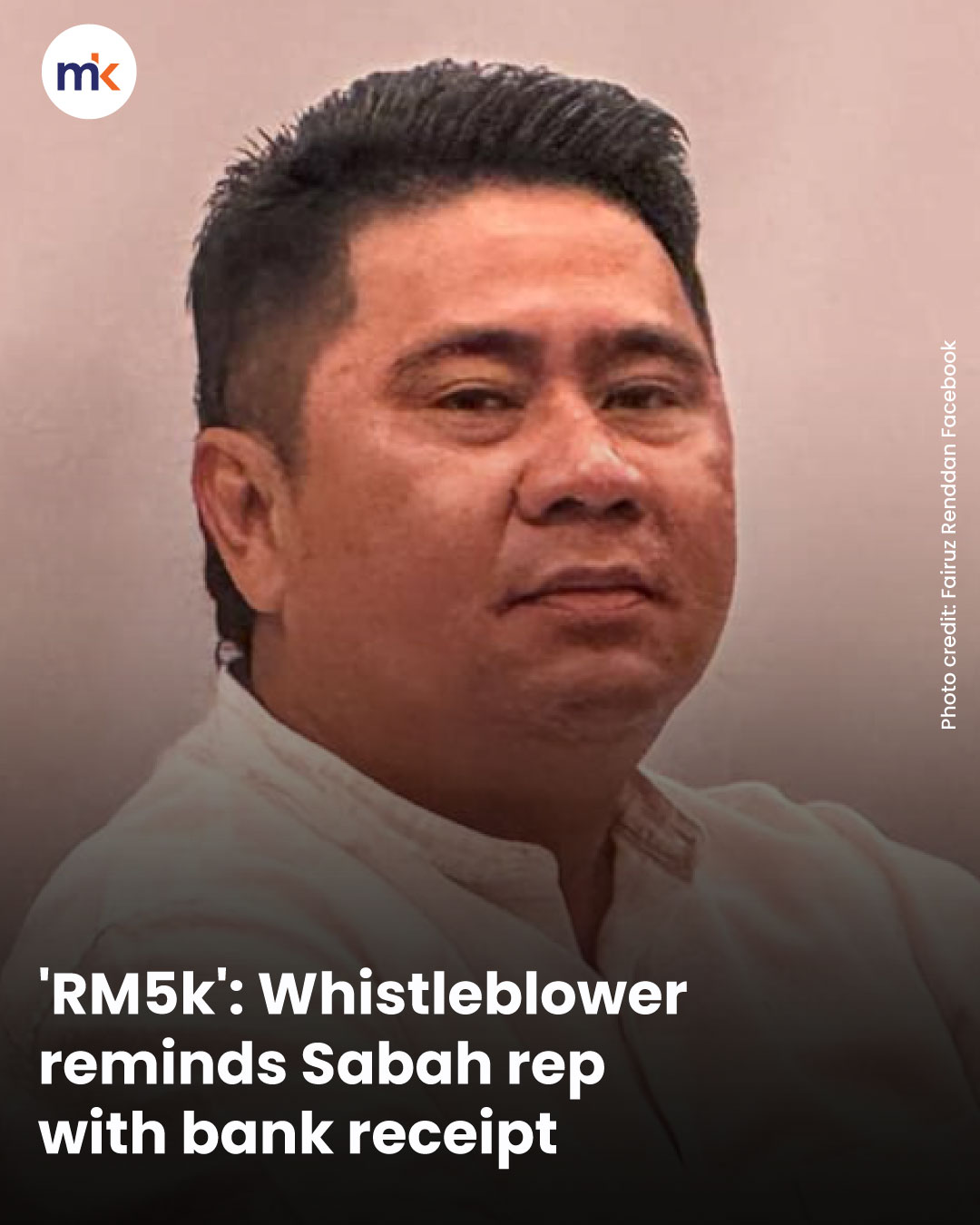 'RM5k': Whistleblower reminds Sabah rep with bank receipt