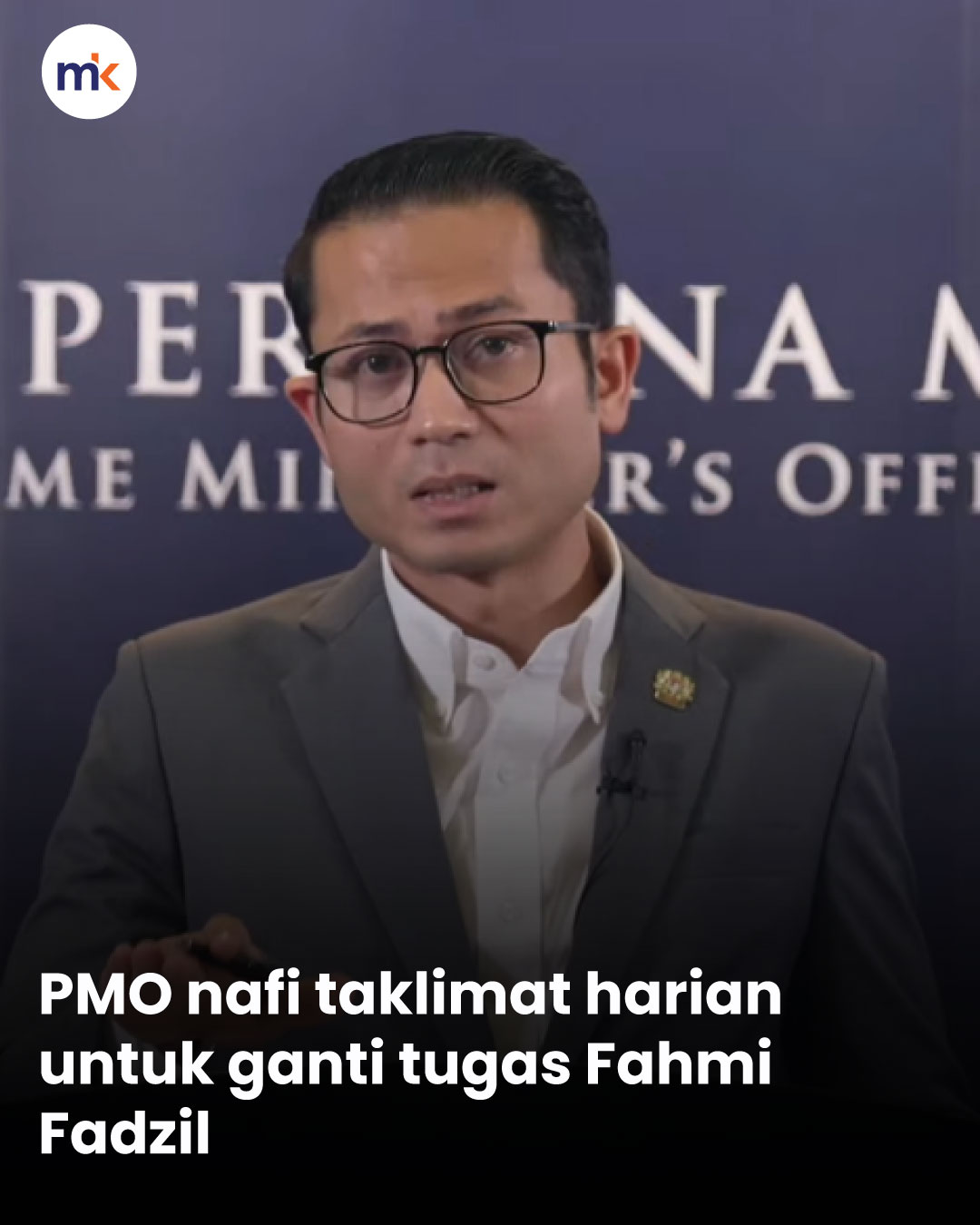 PMO nafi taklimat harian untuk ganti tugas Fahmi Fadzil