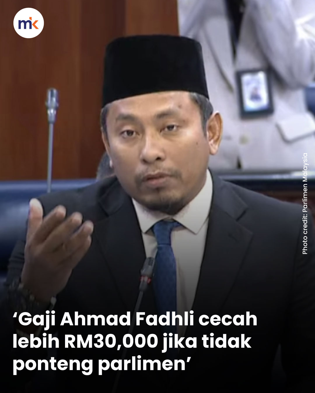‘Gaji Ahmad Fadhli cecah lebih RM30,000 jika tidak ponteng parlimen’