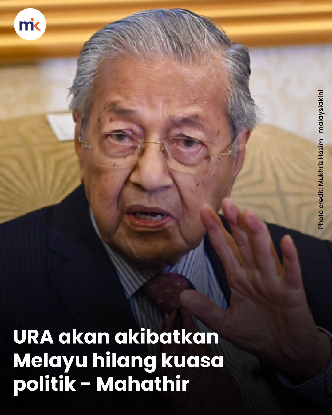 URA akan akibatkan Melayu hilang kuasa politik - Mahathir