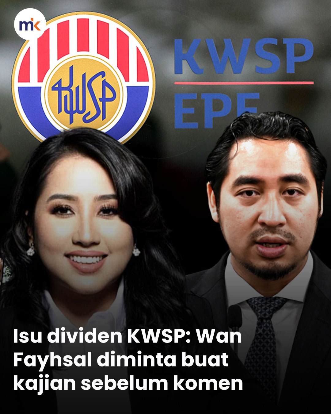 Isu dividen KWSP: Wan Fayhsal diminta buat kajian sebelum komen