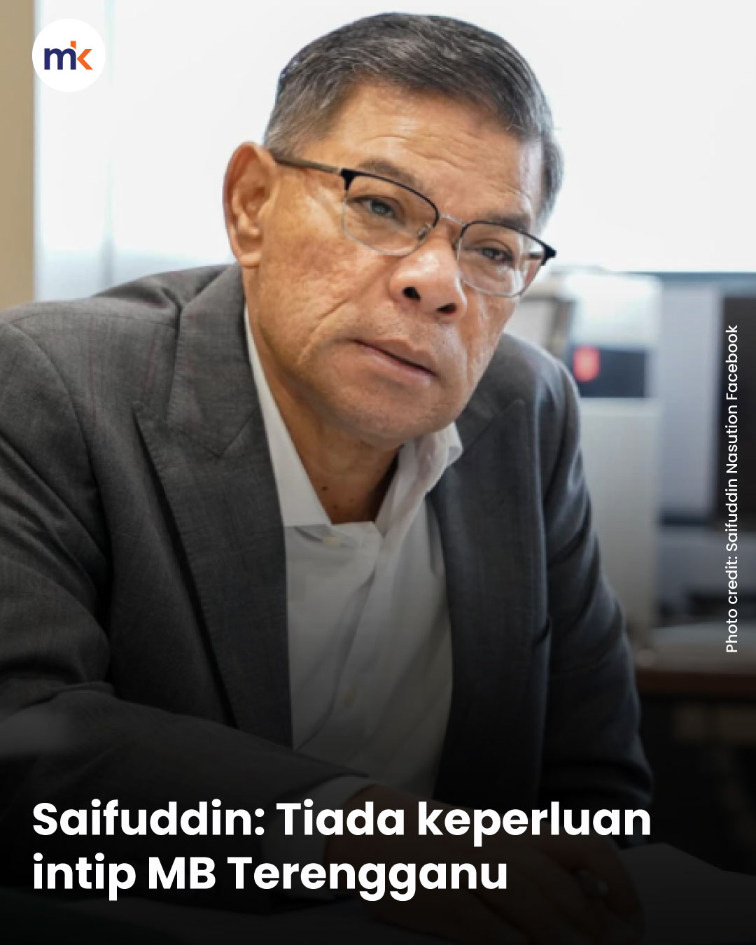 Saifuddin: Tiada keperluan intip MB Terengganu
