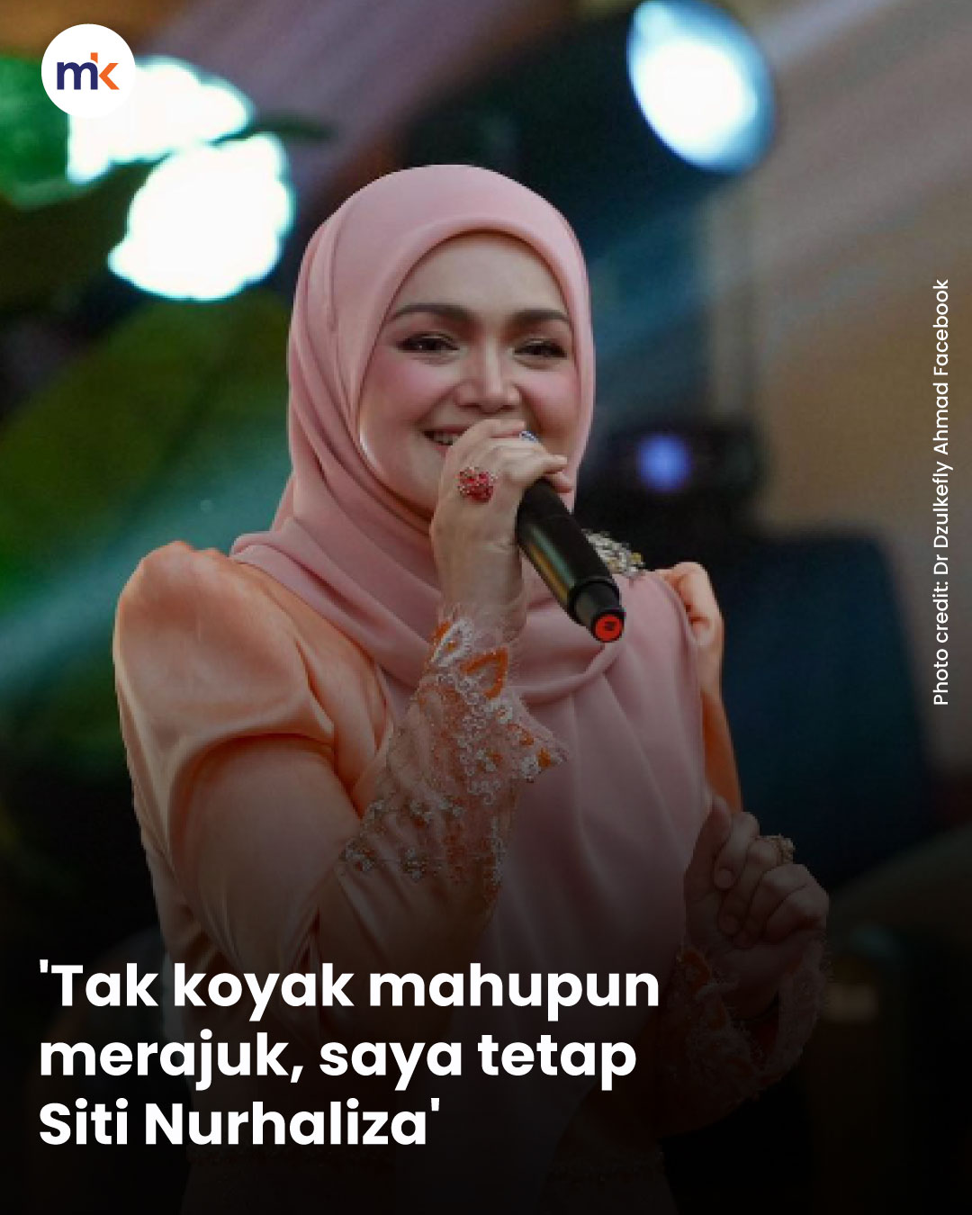 'Tak koyak mahupun merajuk, saya tetap Siti Nurhaliza'