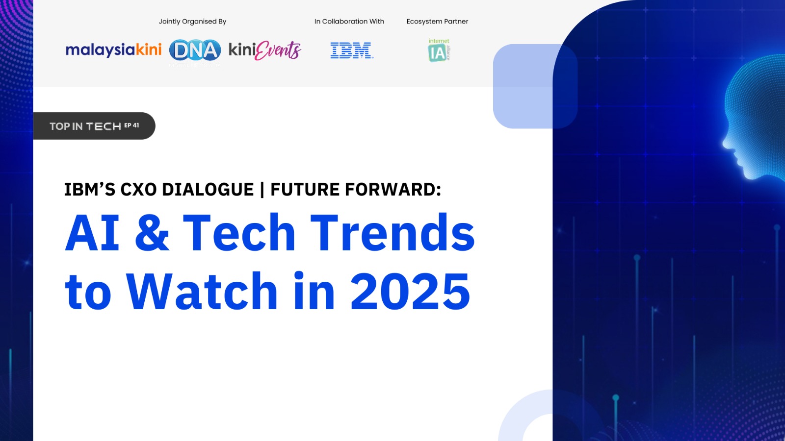 Ep41: IBM’s CXO Dialogue | Future Forward: AI & Tech Trends to Watch in 2025 