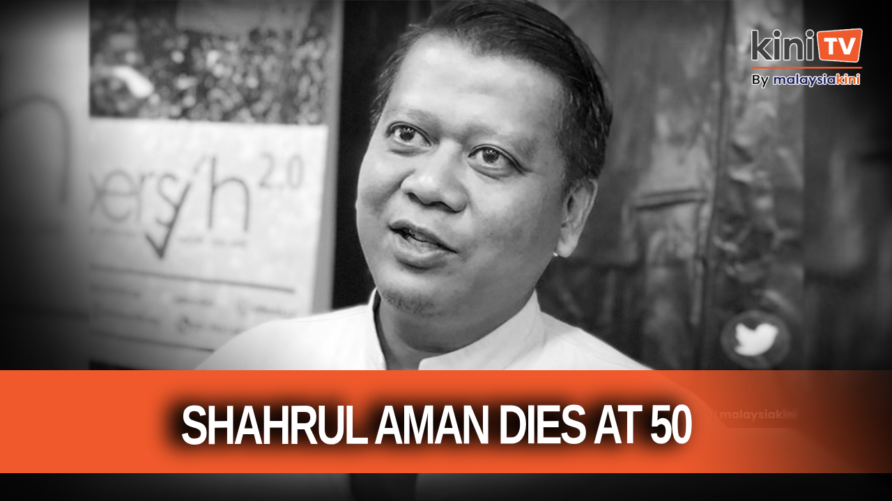 Ex-Bersih acting chair Shahrul Aman passes away