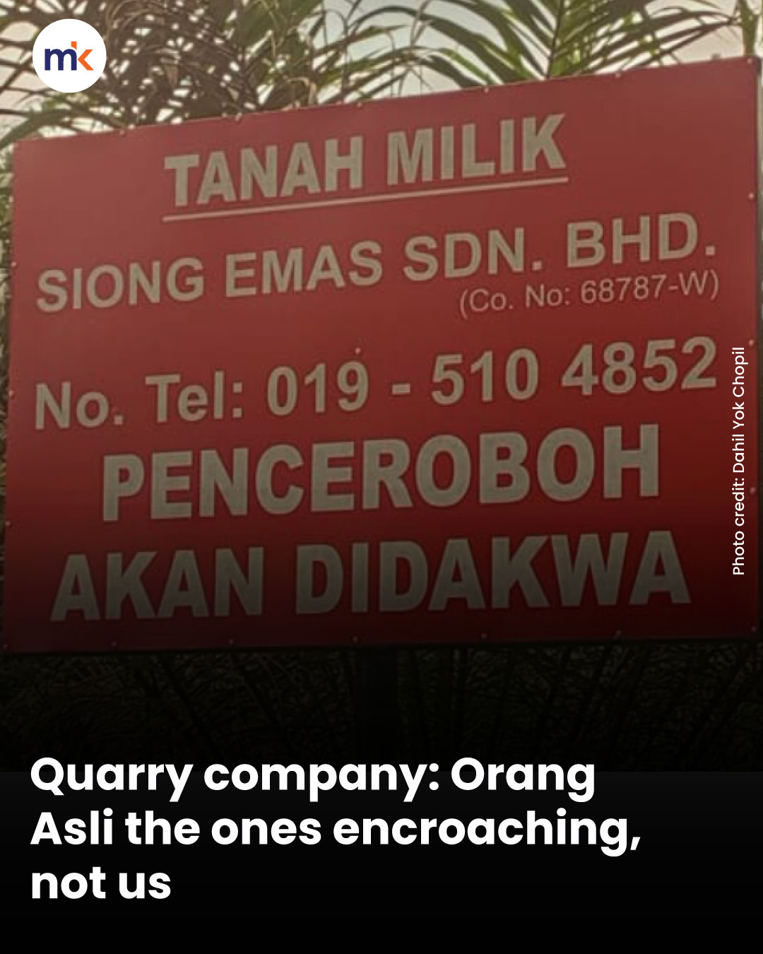 Quarry company: Orang Asli the ones encroaching, not us