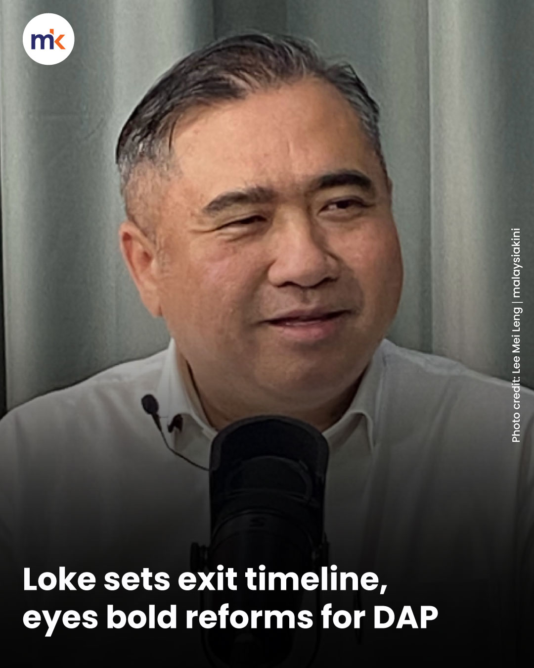 Loke sets exit timeline, eyes bold reforms for DAP