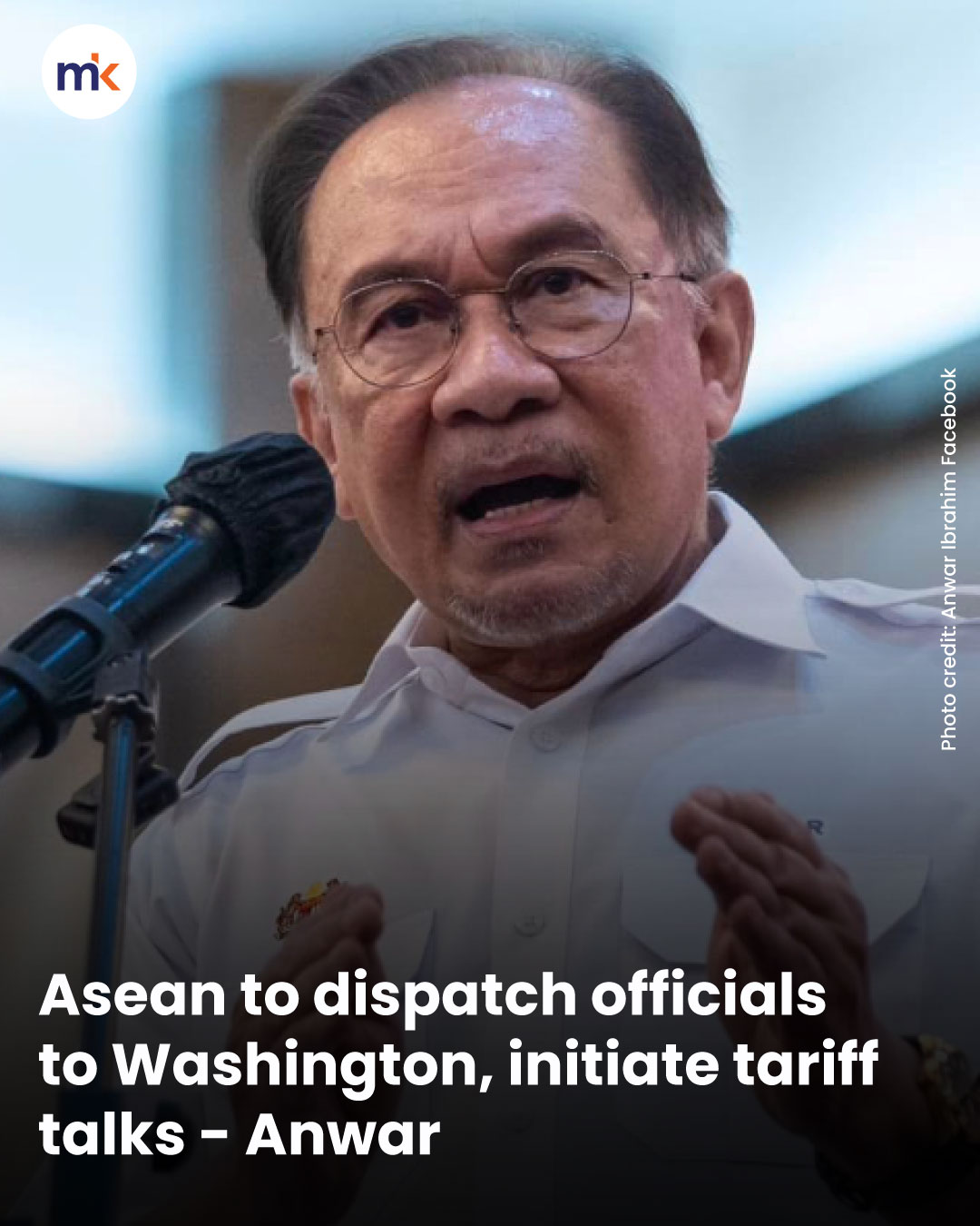 Asean to dispatch officials to Washington, initiate tariff talks - Anwar