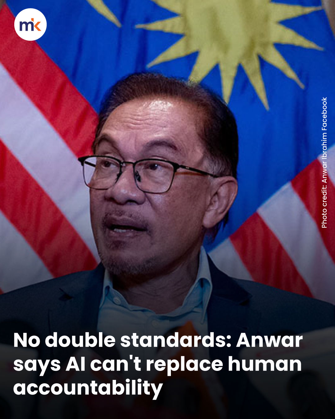 No double standards: Anwar says AI can't replace human accountability