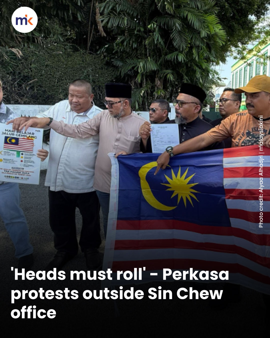 'Heads must roll' - Perkasa protests outside Sin Chew office