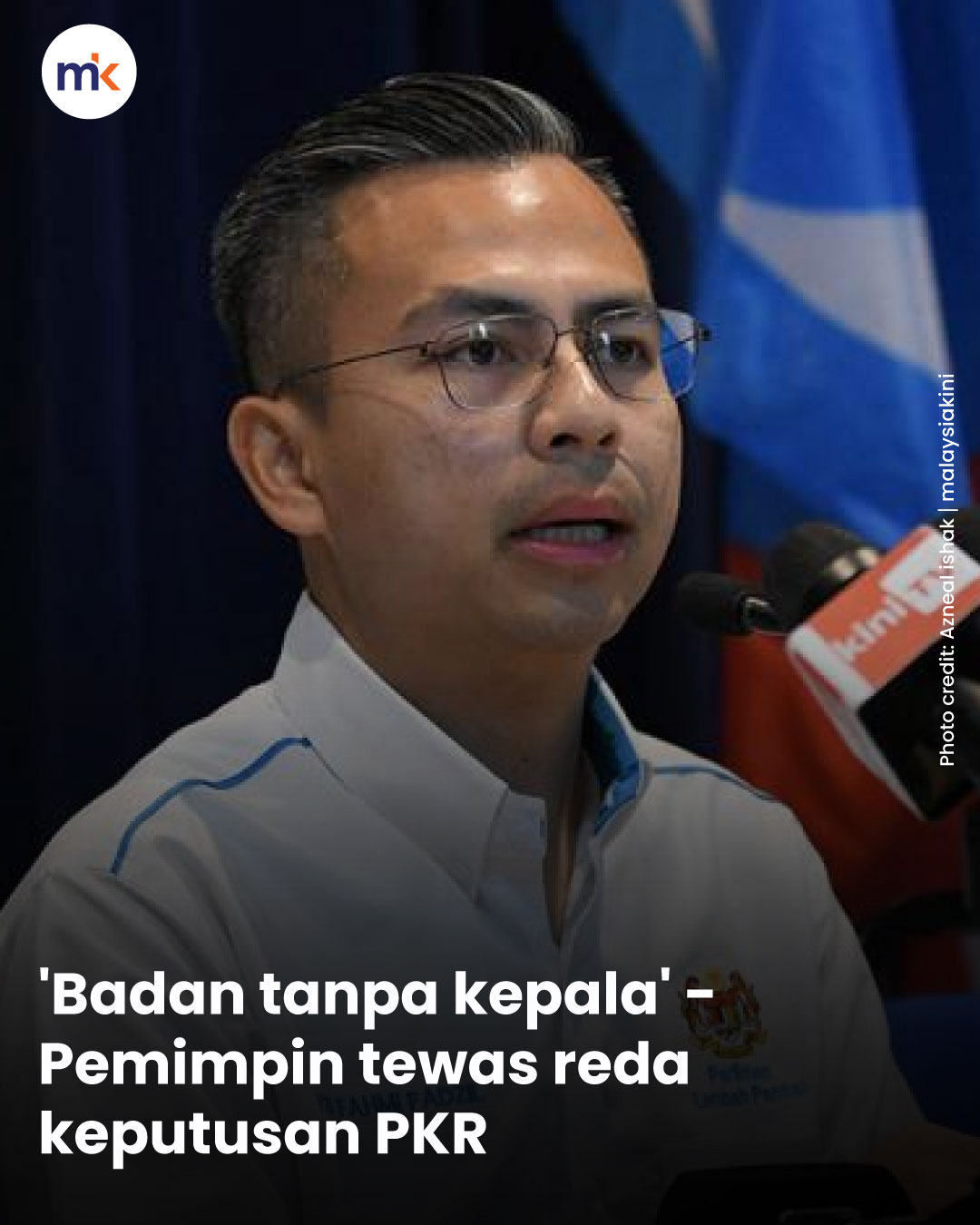 'Badan tanpa kepala' - Pemimpin tewas reda keputusan PKR