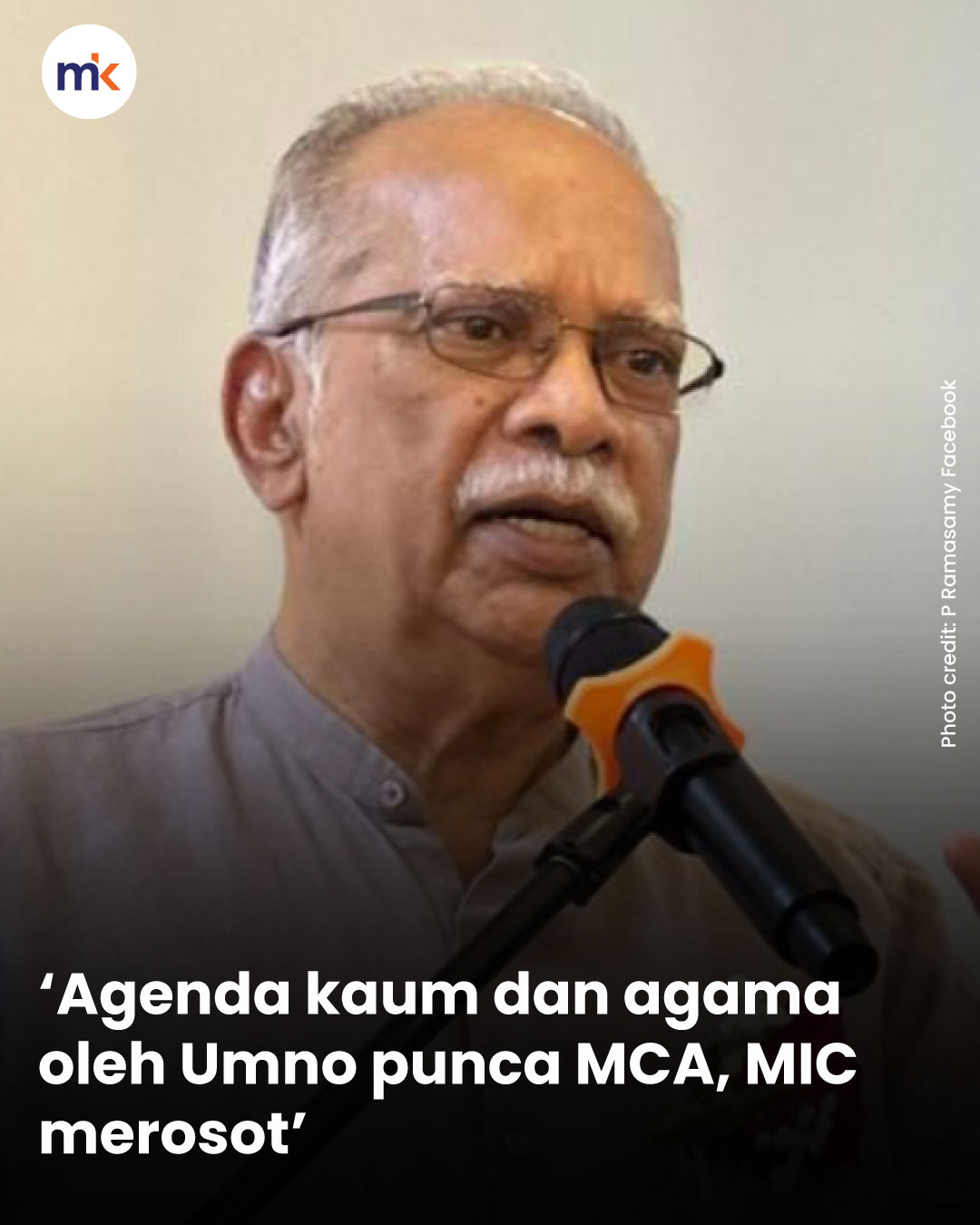 ‘Agenda kaum dan agama oleh Umno punca MCA, MIC merosot’