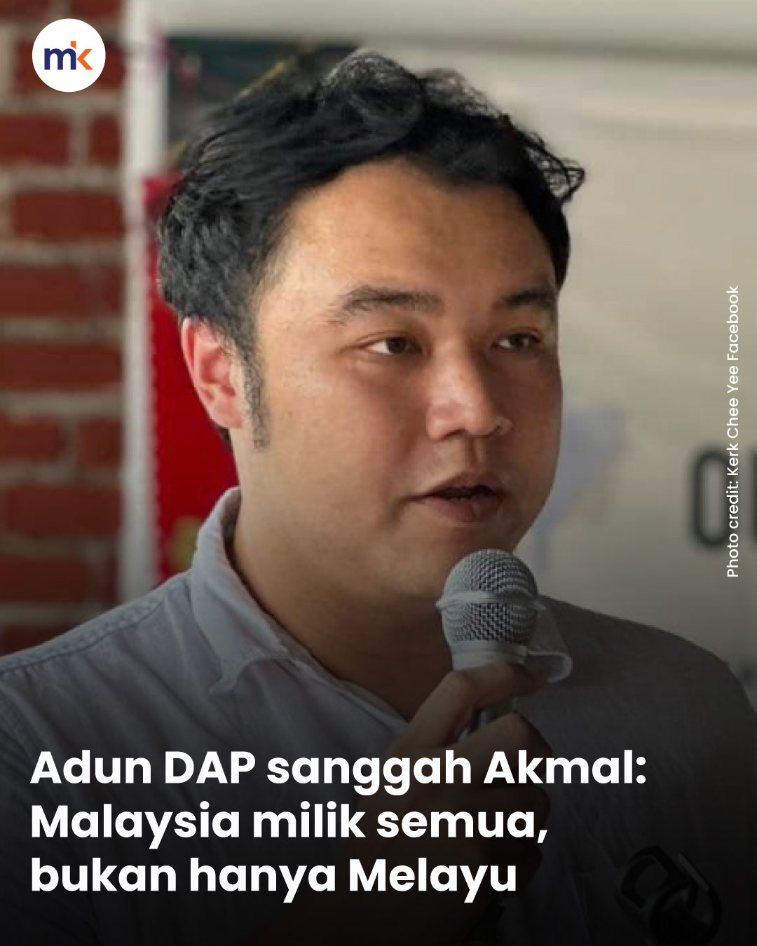 Adun DAP sanggah Akmal: Malaysia milik semua, bukan hanya Melayu