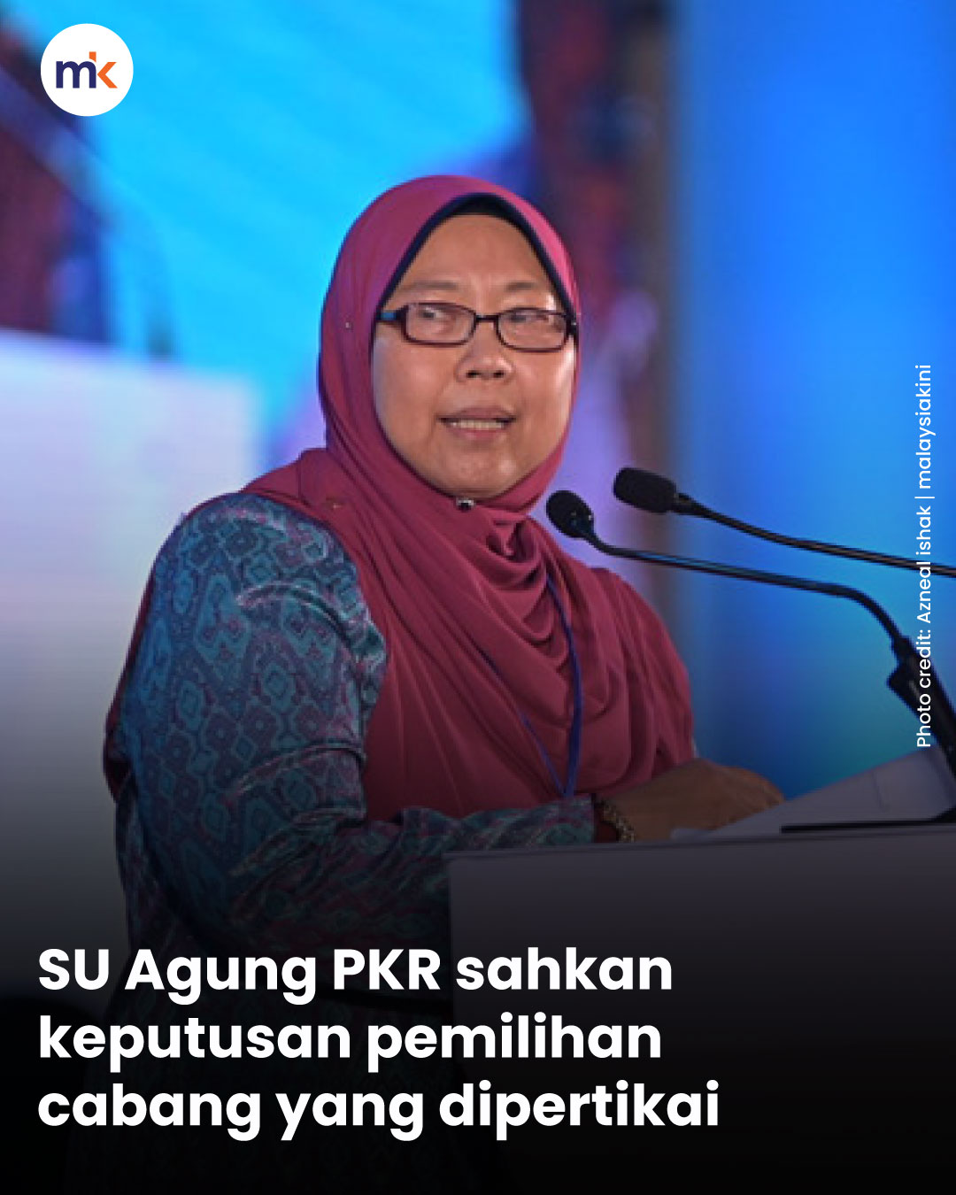 SU Agung PKR sahkan keputusan pemilihan cabang yang dipertikai