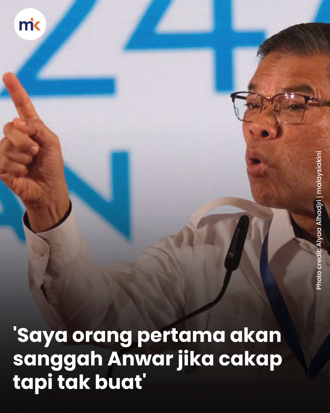 'Saya orang pertama akan sanggah Anwar jika cakap tapi tak buat'
