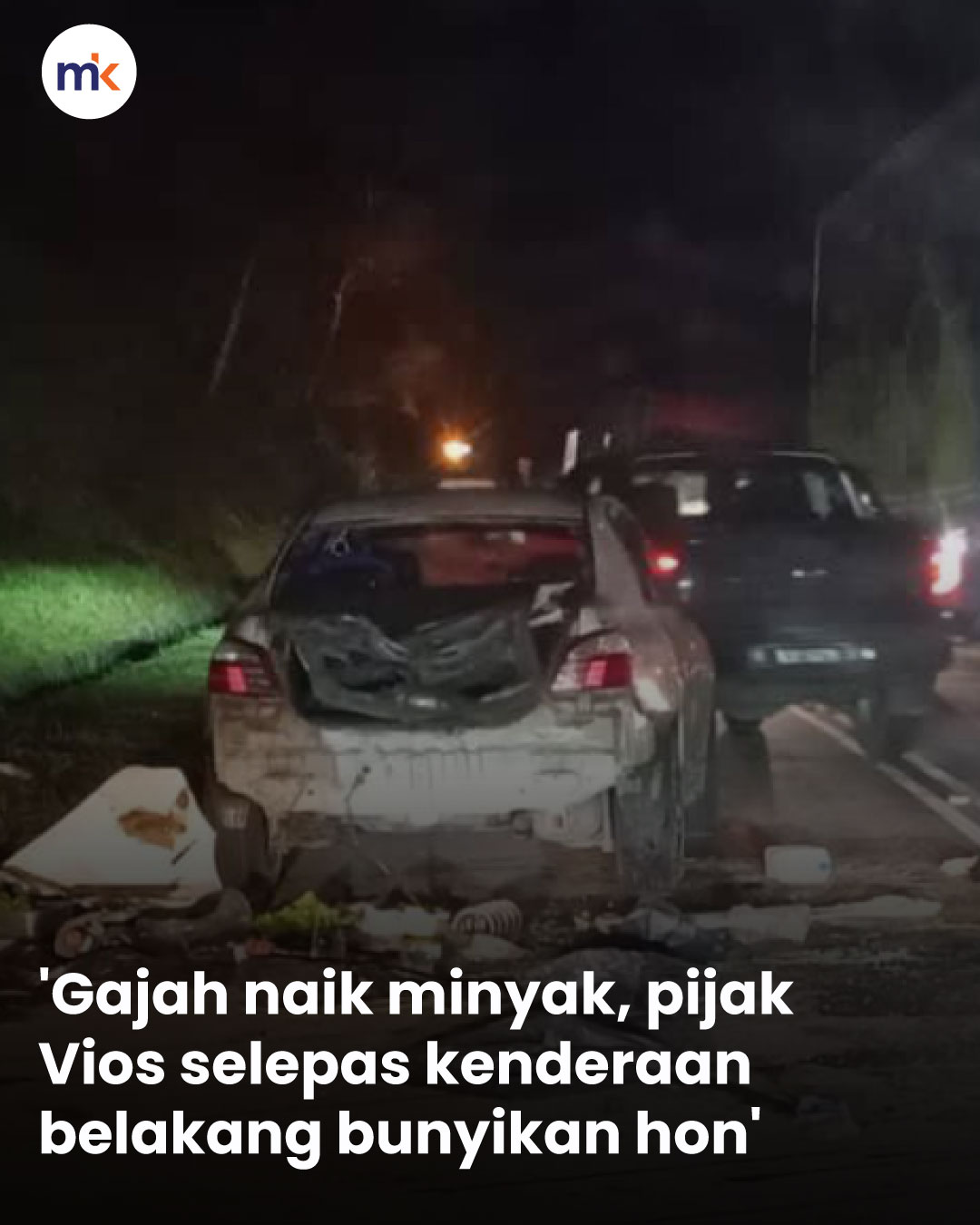 'Gajah naik minyak, pijak Vios selepas kenderaan belakang bunyikan hon'