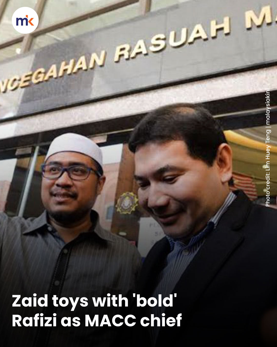 Zaid toys with 'bold' Rafizi as MACC chief