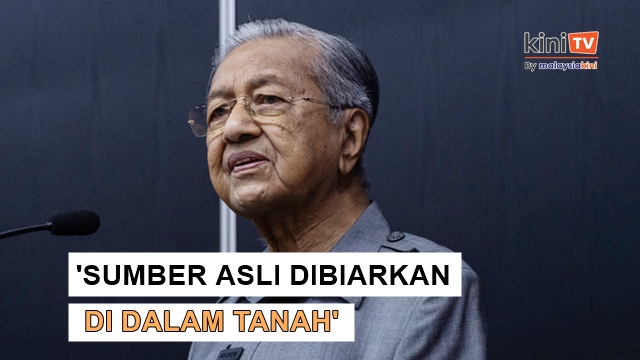 Dr Mahathir dakwa kerajaan gagal manfaat sumber asli negara