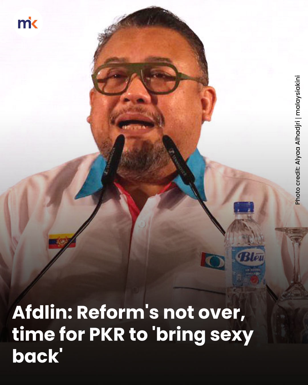 Afdlin: Reform's not over, time for PKR to 'bring sexy back'