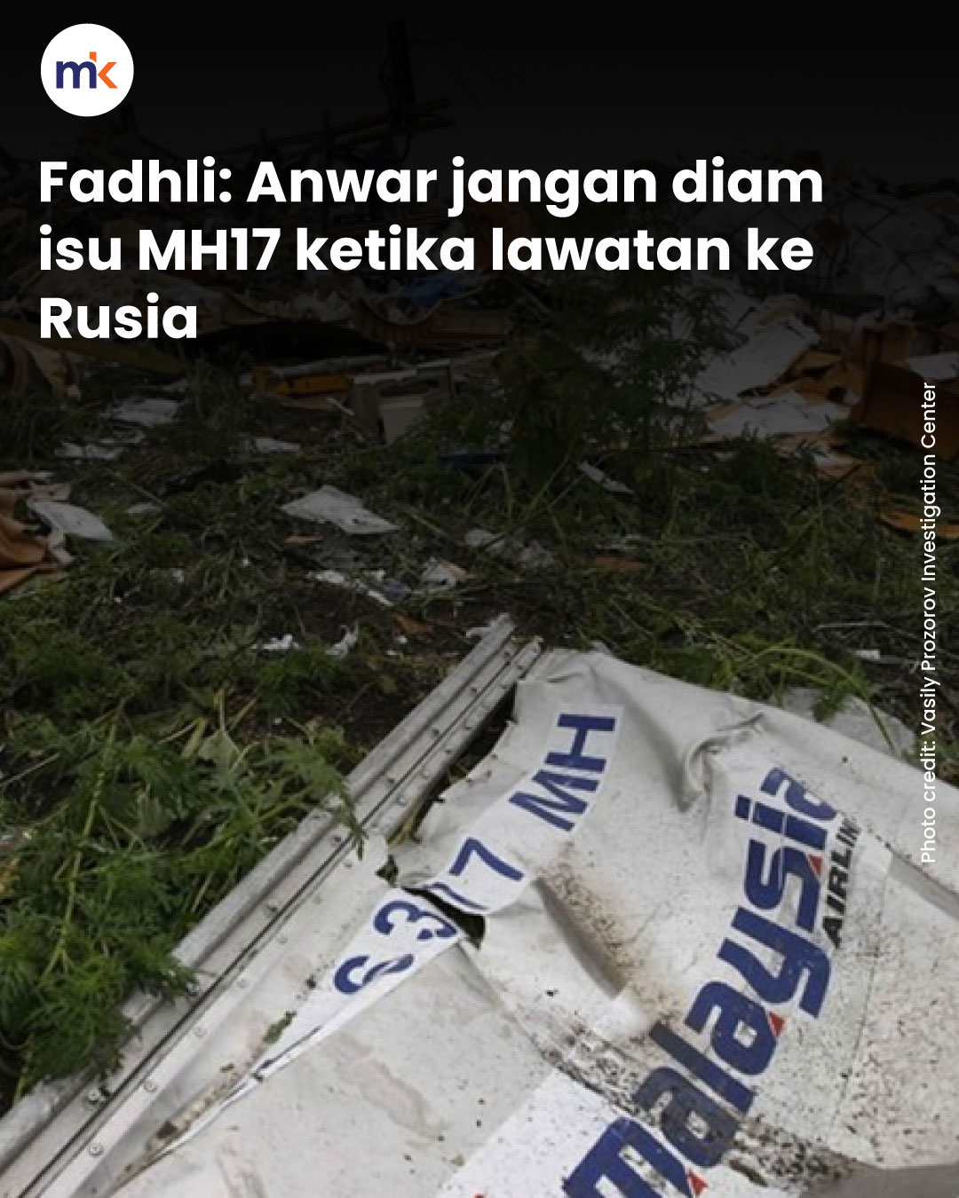 Fadhli: Anwar jangan diam isu MH17 ketika lawatan ke Rusia