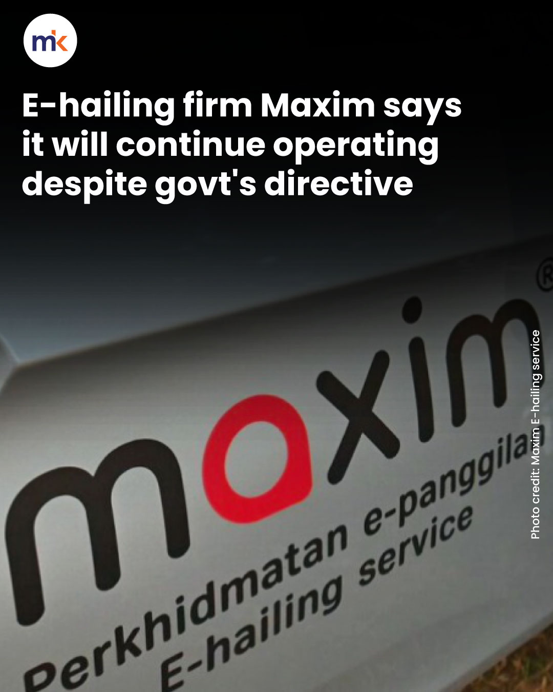 E-hailing firm Maxim says it will continue operating despite govt's directive